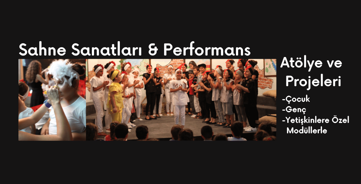 Sahne Sanatları Atölyeleri 